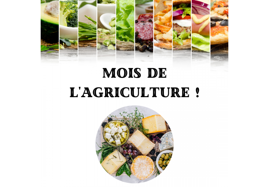 Mois de l'Agriculture !